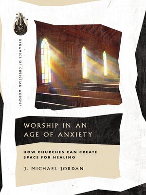 cover image of Worship in an Age of Anxiety